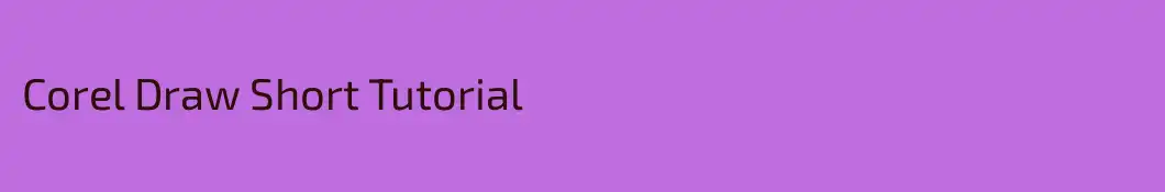 Corel Draw Short Tutorial